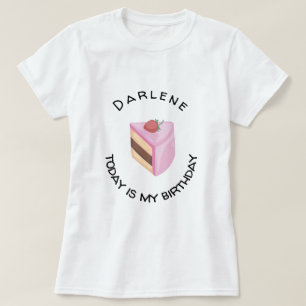 Camiseta Personalizado Hoje É Minha Fatia De Bolo De Aniver