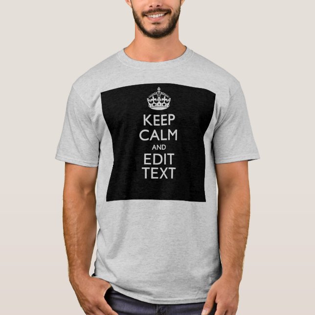 Camiseta Personalizado mantenha calmo e edite o texto no (Frente)