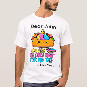 Camiseta Personalizado Você É a Única Carne Para o Meu Taco