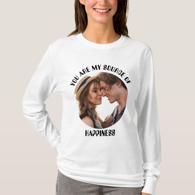 Camiseta Personalizado Você É Minha Fonte De Foto De Felici (Frente)