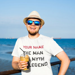 Camiseta Personalizar O Homem. O Mito. A Lenda.
