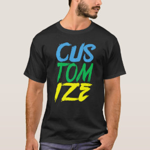 Camiseta PERSONALIZAR porque a vida é exclusiva
