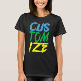 Camiseta PERSONALIZAR porque a vida é exclusiva
