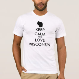 Camiseta Personalizável MANTENHA A CALMA e AME WISCONSIN