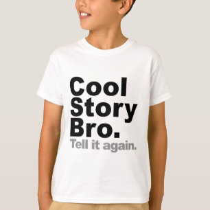 Camiseta Personalize seus próprios: A história legal Bro