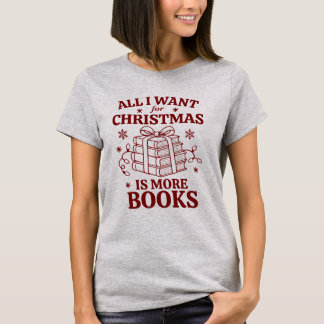 Camiseta Personalized All I Want for Christmas Is More Book