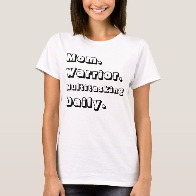 Camiseta Personalized Mom Warrior Multitasking Daily White  (Frente)
