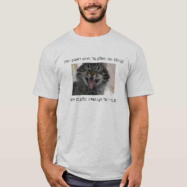 Camiseta Perto o suficiente para ser louco para caminhar (Frente)