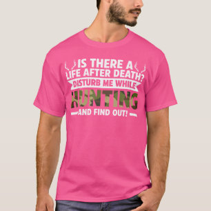Camiseta Perturbe-me Enquanto Caço Tiro