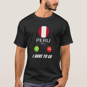 Camiseta Peru: Bandeira Souvenir Peru Está Chamando