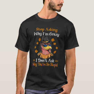 Camiseta Peru Pare de Perguntar Por Que Eu Sou Louco Mulher