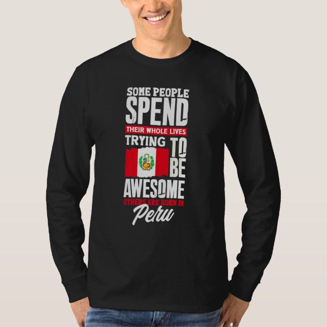 Camiseta Peru Peruvian Peru Flag  Peru Quote (Frente)