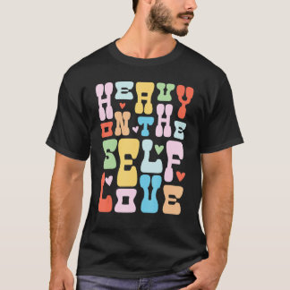 Camiseta Pesada Na Saúde Mental Autoamada Positiva Para