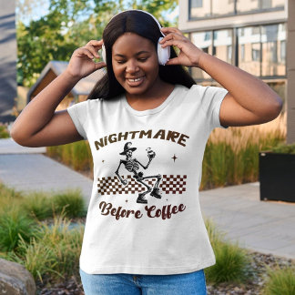 Camiseta Pesadelo Antes Do Café - Sobrecarga Engraçado Da C