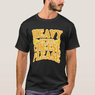 Camiseta Pesado na cotação do queijo para torcedores de que