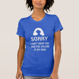 CAMISETA PESAROSO. EU NÃO POSSO OUVI-LO SOBRE O VOLUME DE