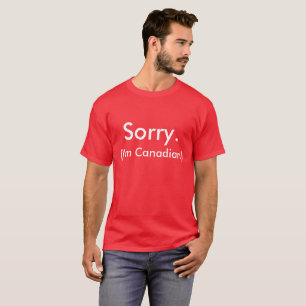 Camiseta Pesaroso. (Eu sou canadense)