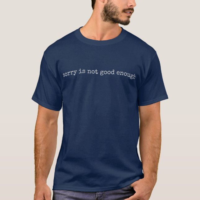 Camiseta Pesaroso não é bom bastante (Frente)