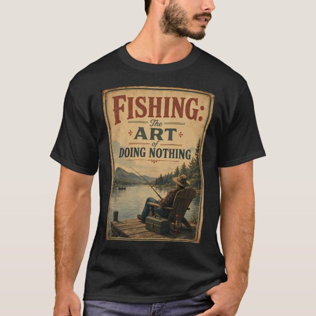Camiseta Pesca: A Arte de Não Fazer Nada (Frente)