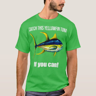 Camiseta Pesca Capturar Este Atum Amarelo Se Puder