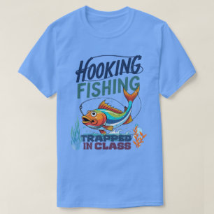 Camiseta Pesca com anzol, Preso na Aula