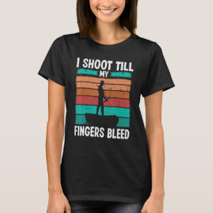 Camiseta Pesca com arco até meus dedos sangrarem Piloto de