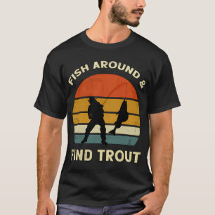 Camiseta Pesca de Truta Retro - Pescando e Encontrando Trut