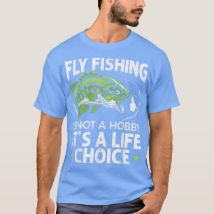 Camiseta Pesca De Voo Não É Um Hobby É Uma Escolha De Vida