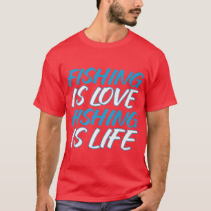 Camiseta Pesca É Amor Pesca É Vida Que Pescador Diz