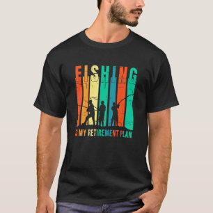 Camiseta Pesca É Meu Plano De Reforma Pescar