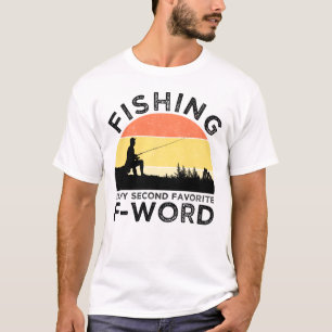 Camiseta Pesca É Minha Segunda Palavra F Favorita