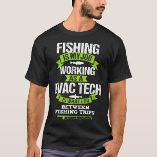 Camiseta Pesca HVAC Tech Engraçado Pescador de Presentes