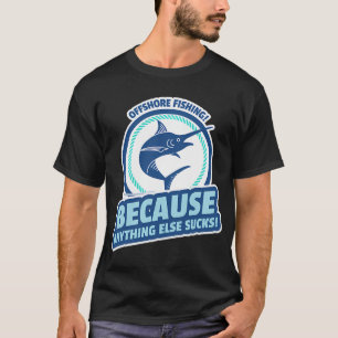 Camiseta Pesca no alto mar! Qualquer outra coisa é uma drog