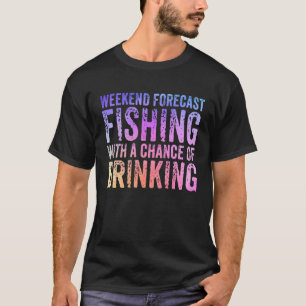 Camiseta Pesca Prevista No Fim De Semana Com Possibilidade