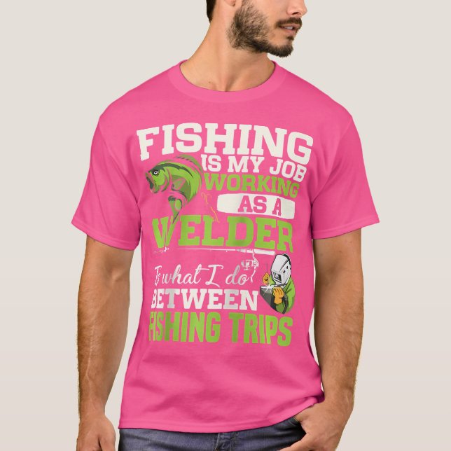 Camiseta Pescado Engraçado Pescador Soldador Pai (Frente)