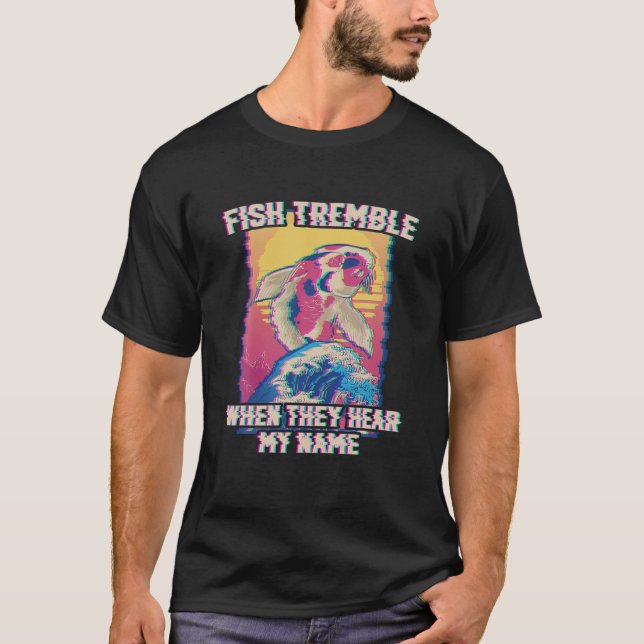 Camiseta Pescado Engraçado Treme Quando Ouvem Meu Nome (Frente)