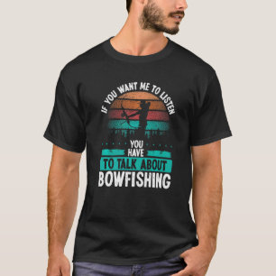 Camiseta Pescador de Arco Barco a Motor Falar sobre Pescado