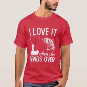 Camiseta Pescador Eu Amo Quando Ela Se Curva Sobre Peixe En