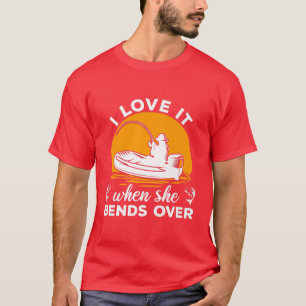 Camiseta Pescador Eu Amo Quando Ela Se Curva Sobre Peixe En