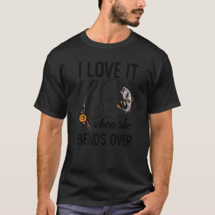 Camiseta Pescador Eu Amo Quando Ela Se Curva Sobre Pescar