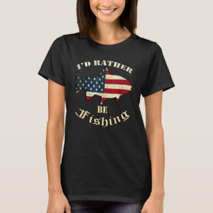 Camiseta Pescador Eu Preferiria Estar Pescando Citação Gráf