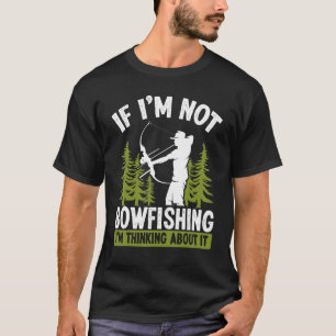 Camiseta Pescador Pensando sobre Arqueiro de Arco de Pesca
