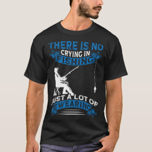 Camiseta Pescador  Pescador Não Há Choro Na Pesca