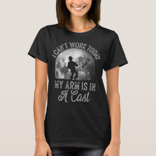 Camiseta Pescador que não posso trabalhar hoje, meu braço e