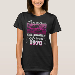 Camiseta Pescadoras Nascer 1970 Mulheres 53º Aniversário