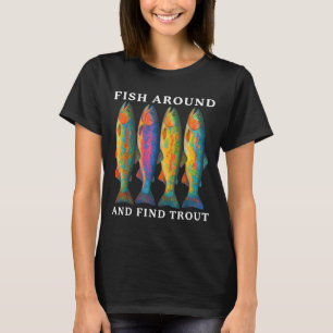 Camiseta Pescando Em Rodada E Encontrar Truta Engraçado Pes