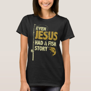 Camiseta Pescar Até Jesus Tinha Uma Estória De Peixe Engraç