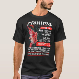 Camiseta Pescar é como sexo. A primeira vez que você está n