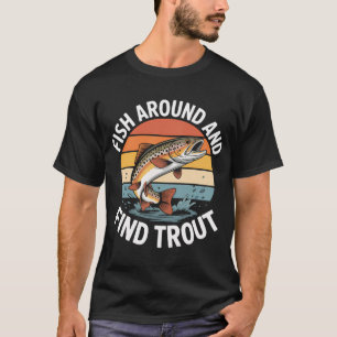 Camiseta pescar e encontrar truta