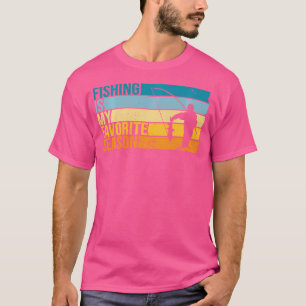 Camiseta Pescar É Minha Época Favorita Para O Fisher